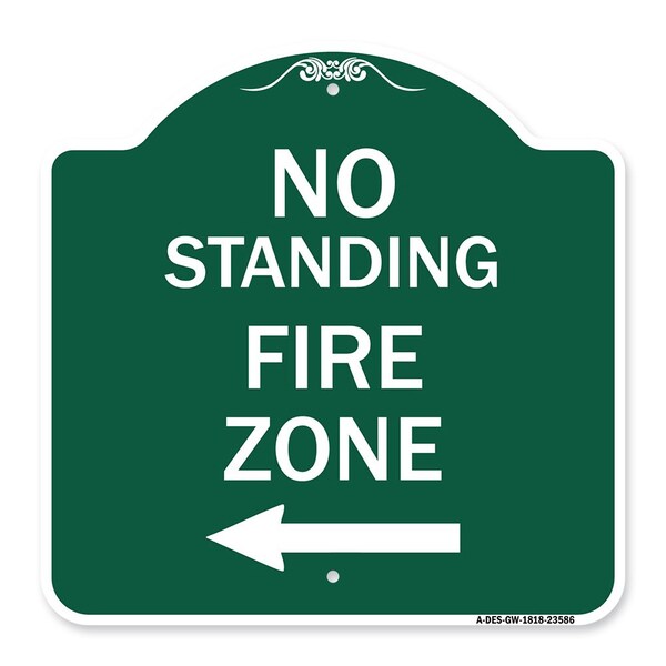 No Standing Fire Zone W/ Left Arrow, Green & White Aluminum Sign, 18" x 18", GW-1818-23586